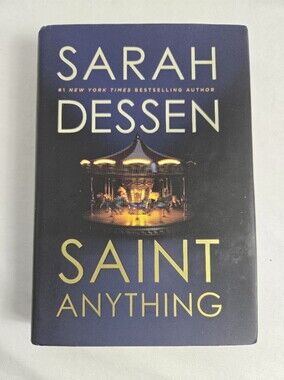 Saint Anything Sarah Dessen Hardcover Book YA Romance Fiction First Edition NYT